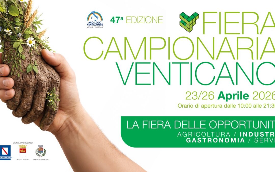 La 47 Fiera di Venticano – La Fiera delle opportunità