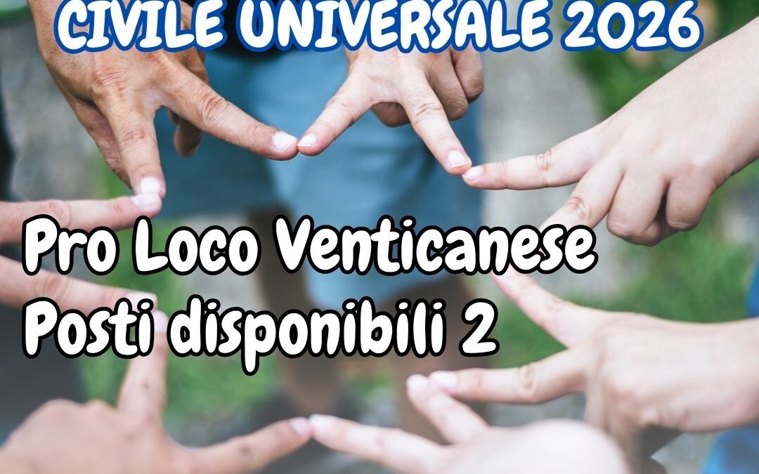 Scegli il Servizio Civile con la Pro Loco Venticanese!